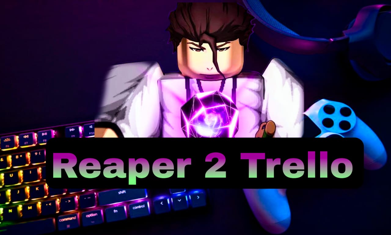 Reaper 2 Trello