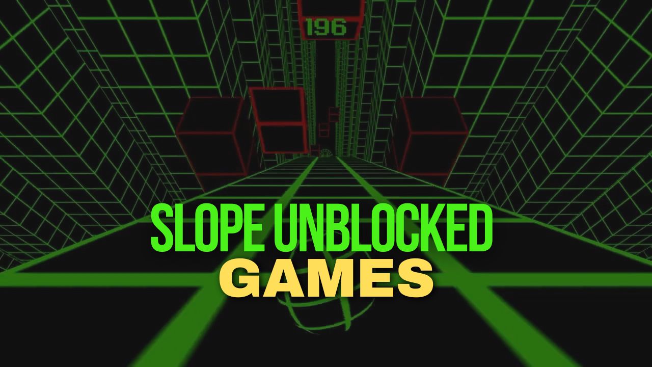 Slope Unblocked Games