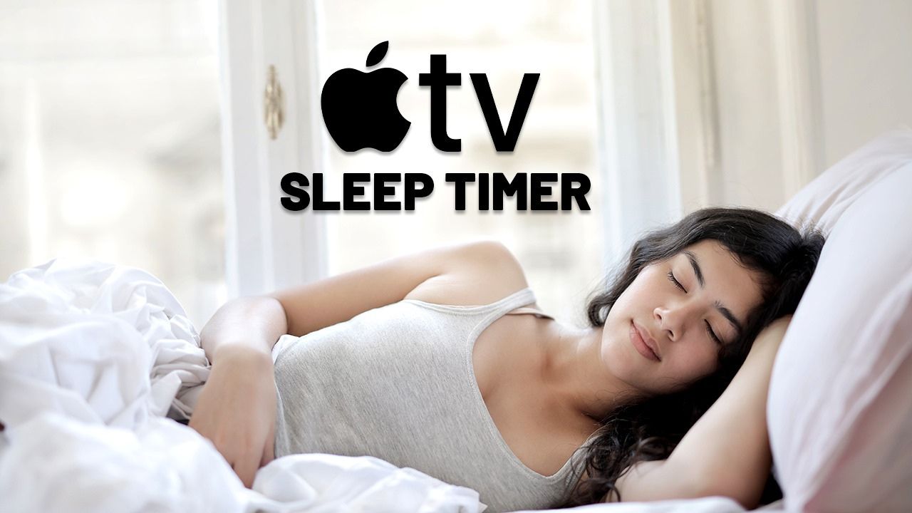 Apple TV Sleep Timer Advantage
