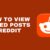 How to View Saved Posts on Reddit in 2024 [Solution for Web and Mobile]