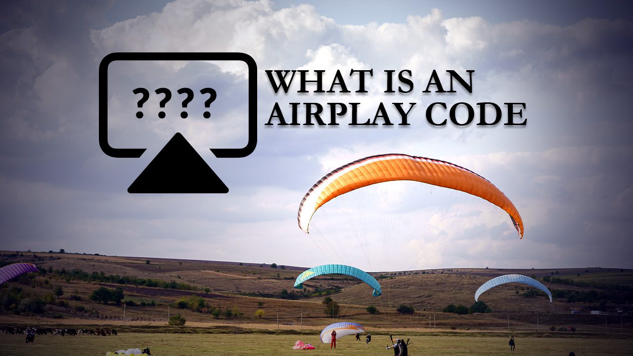 What Is an AirPlay Code